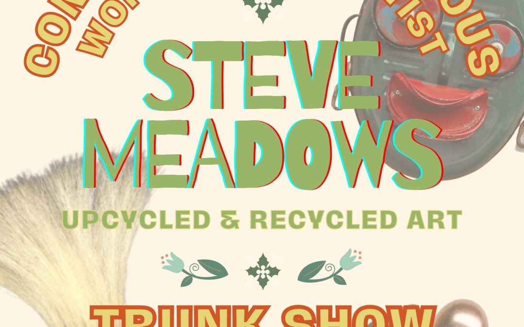 Steve Meadows Folk Art Trunk Show!! Feb 14th & 15th